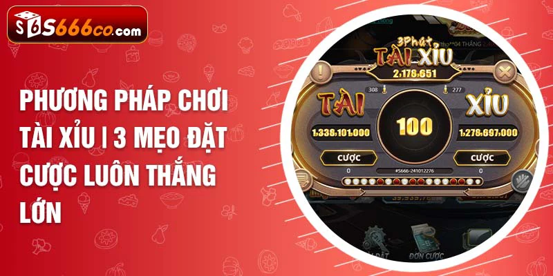 phương pháp chơi tài xỉu